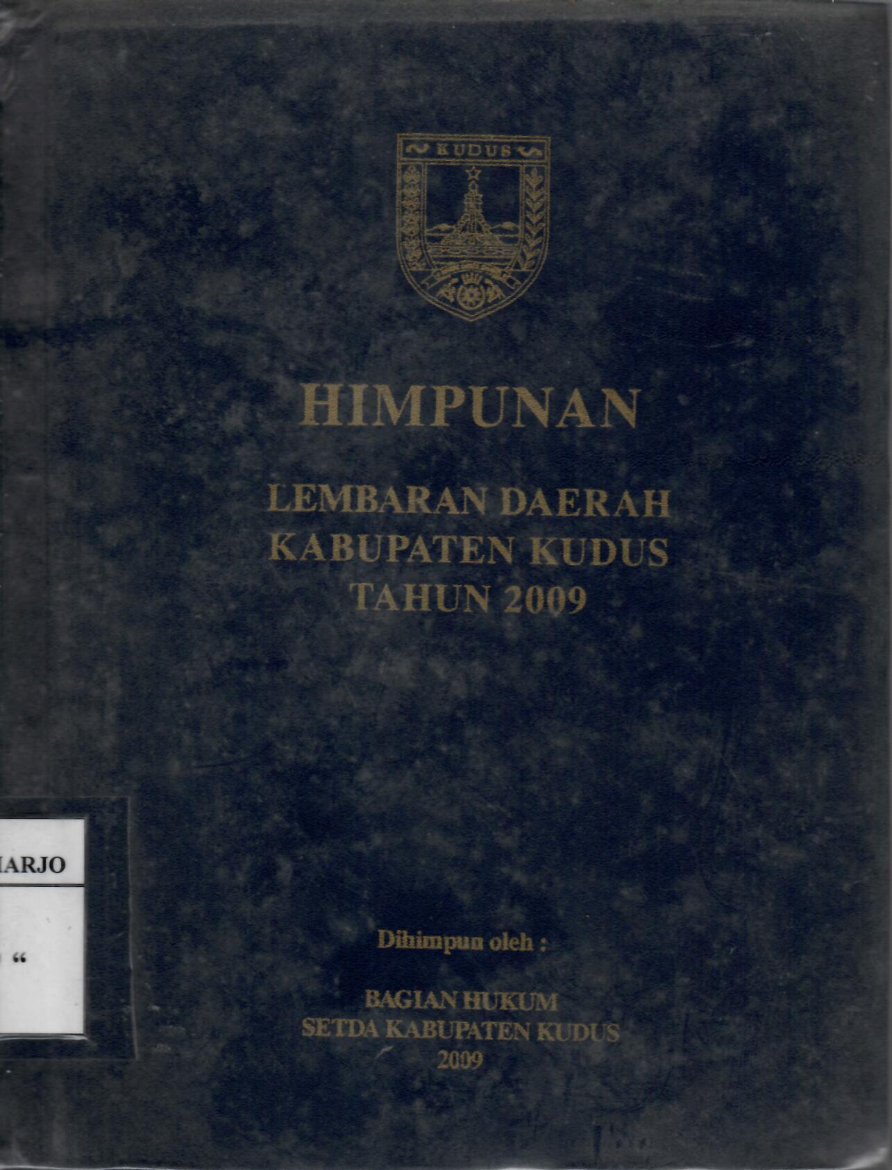 Himpunan Lembaran Daerah Kabupaten Kudus Tahun 2009