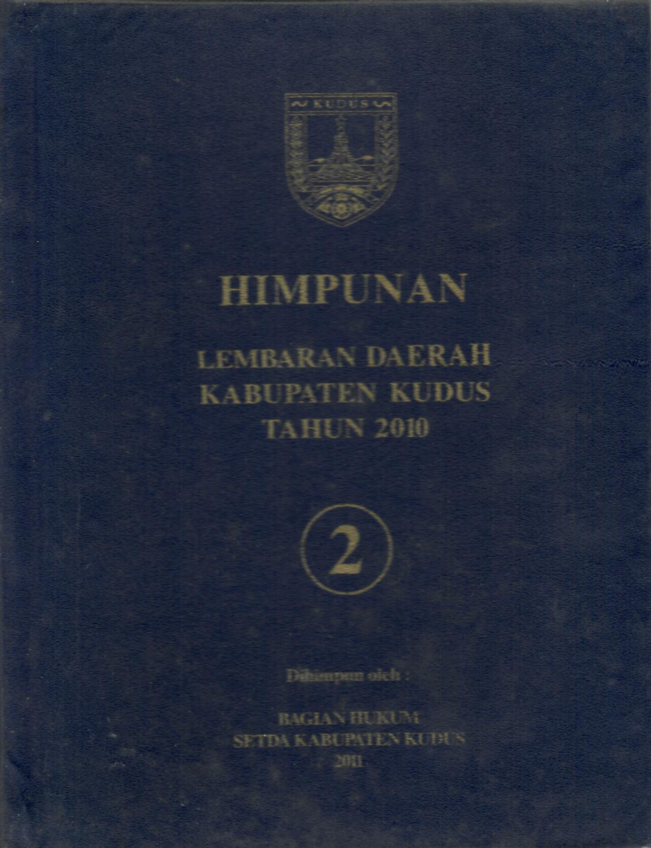 Himpunan Lembaran Daerah Kabupaten Kudus Tahun 2010 Buku 2