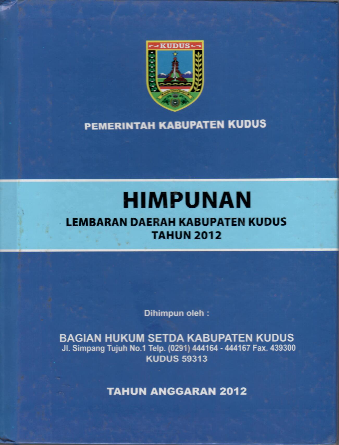 Himpunan Lembaran Daerah Kabupaten Kudus Tahun 2012