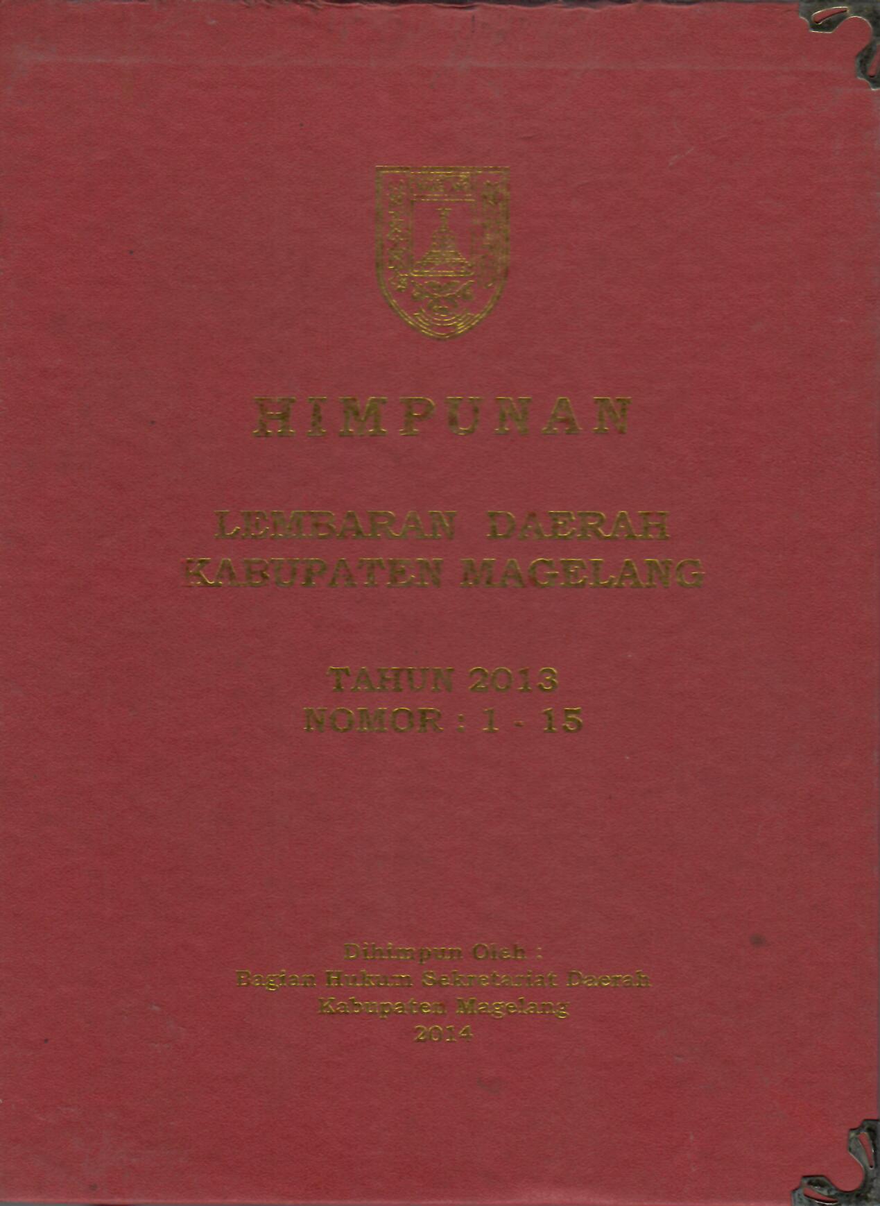 Himpunan Lembaran Daerah Kabupaten Magelang Tahun 2013 Nomor: 1 - 15