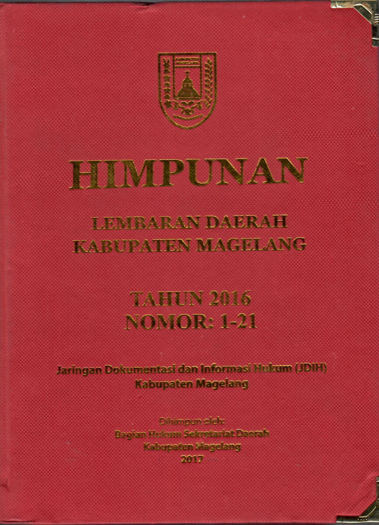 Himpunan Lembaran Daerah Kabupaten Magelang Tahun 2016 Nomor: 1 - 21