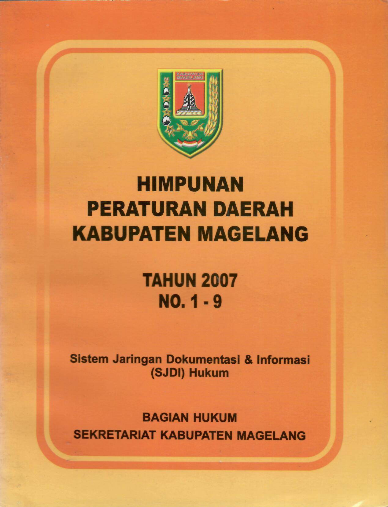 Himpunan Peraturan Daerah Kabupaten Magelang Tahun 2007 No. 1-9