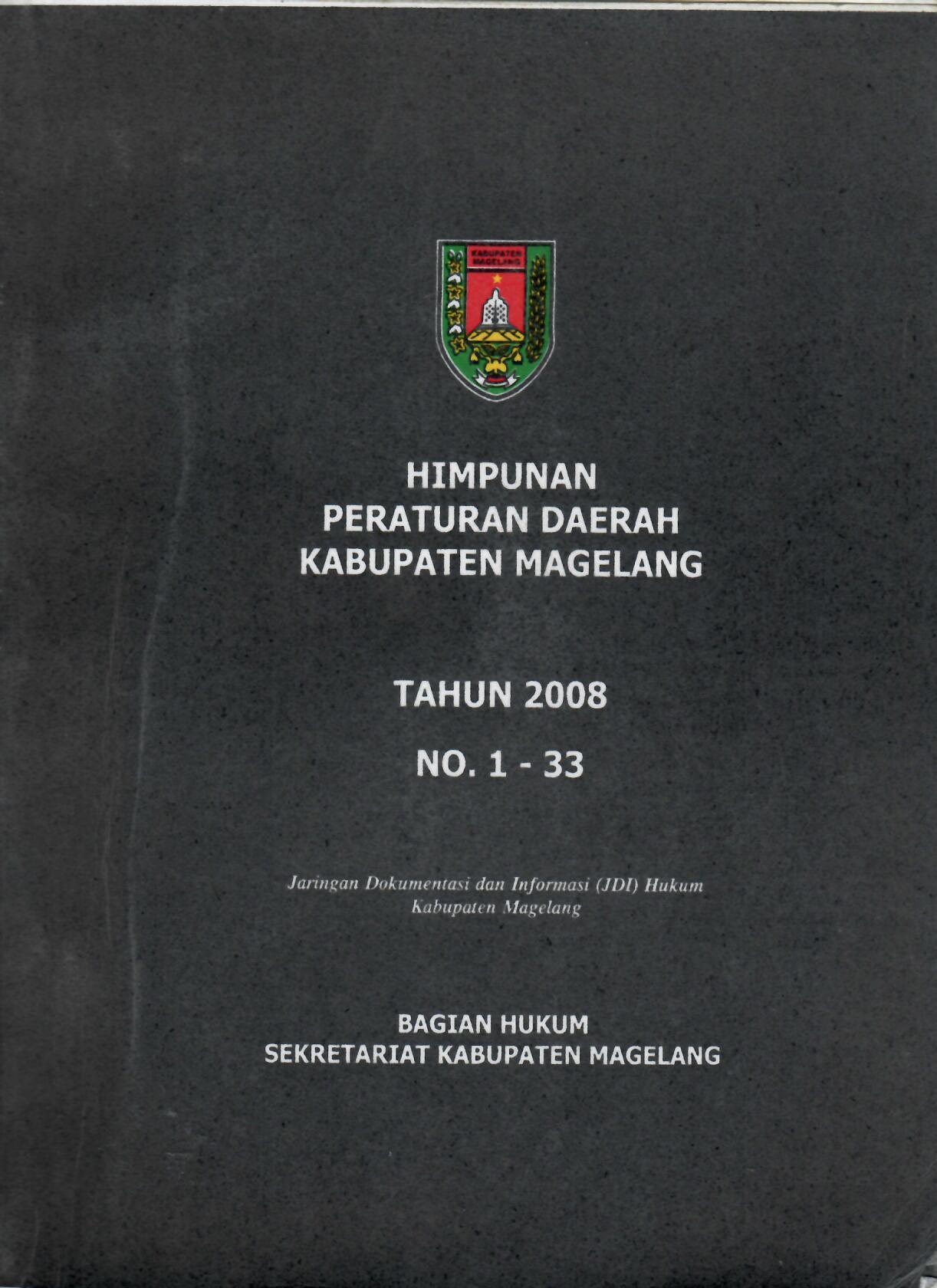 Himpunan Peraturan Daerah Kabupaten Magelang Tahun 2008 No. 1-33