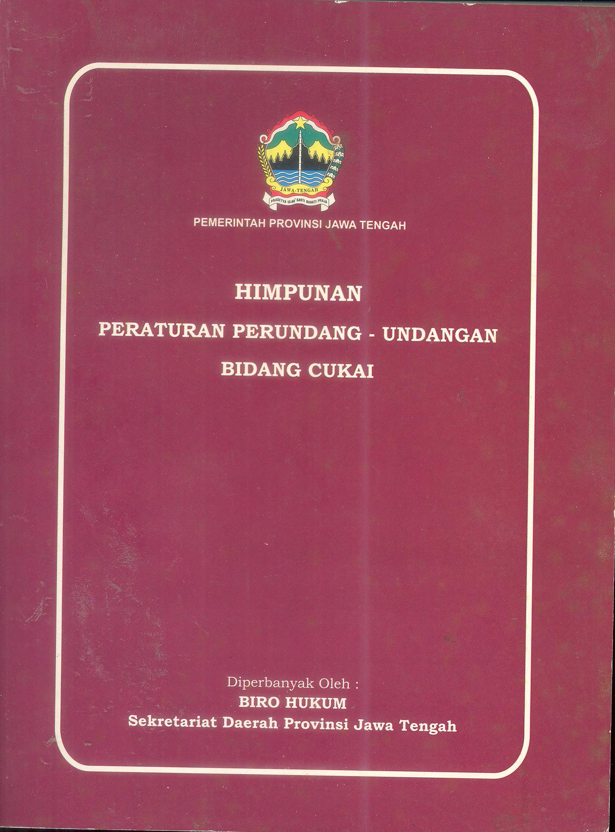 HIMPUNAN PERATURAN PERUNDANG-UNDANGAN BIDANG CUKAI