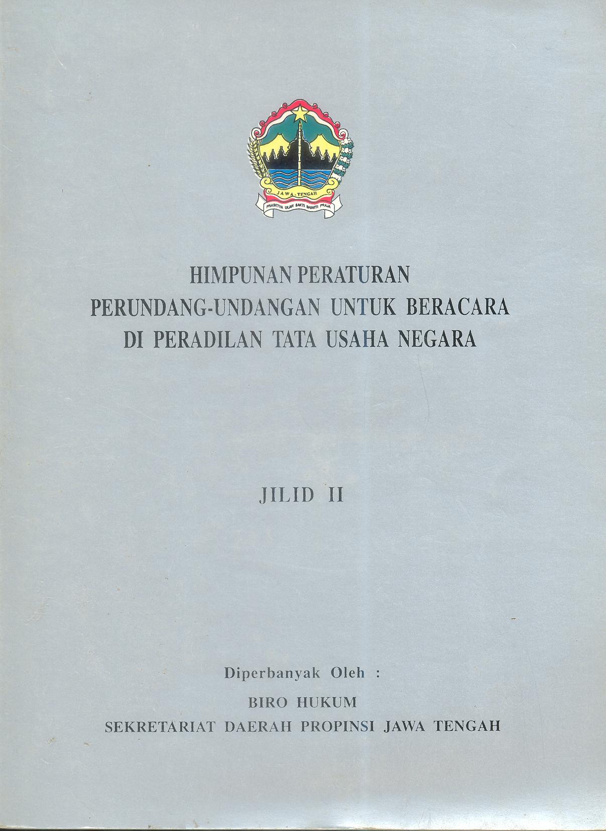 HIMPUNAN PERATURAN PERUNDANG-UNDANGAN UNTUK BERACARA DI PENGADILAN TATA USAHA NEGARA JILID 2