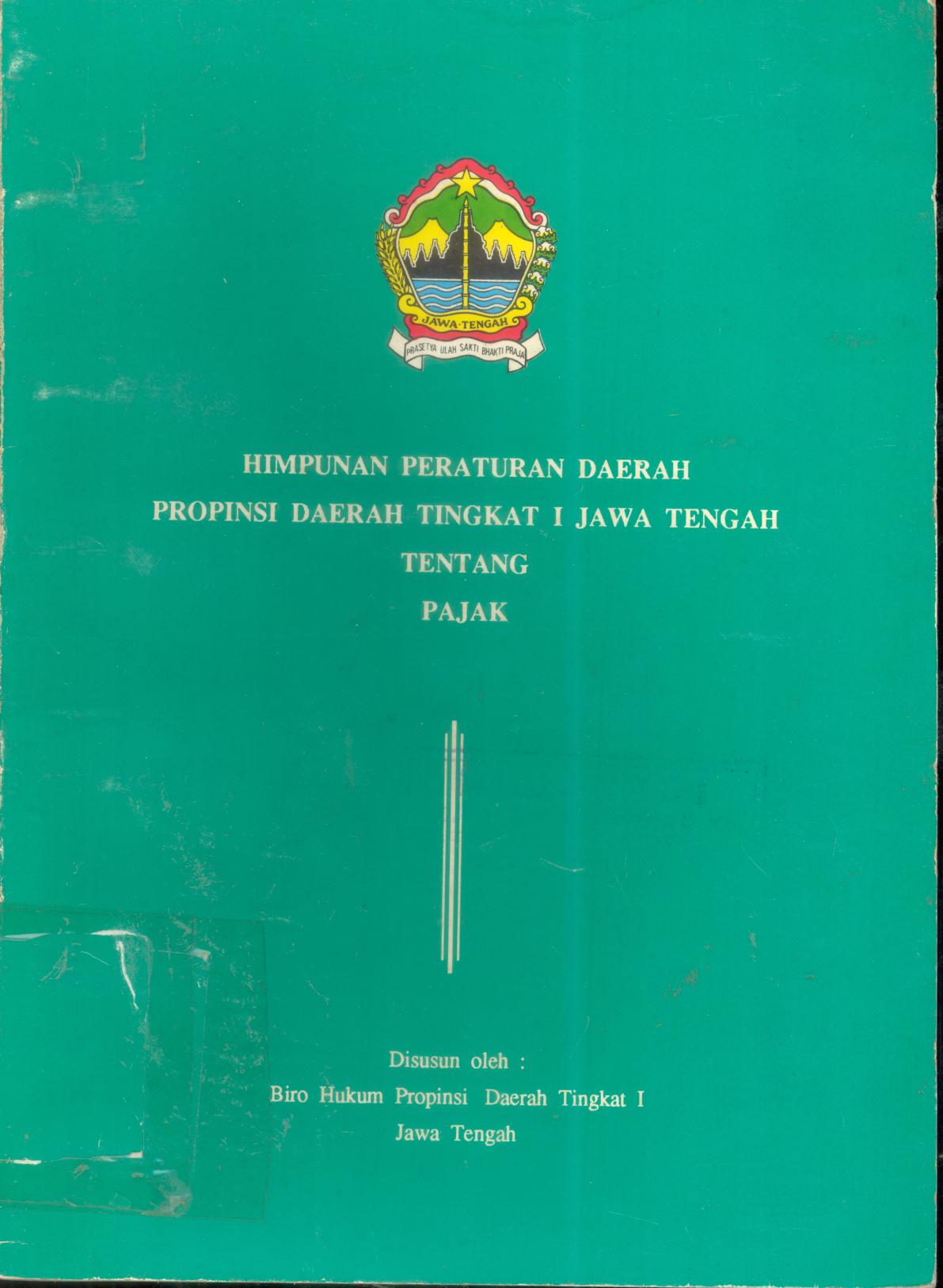 Himpunan Peraturan Daerah Propinsi Daerah Tingkat I Jawa Tengah Tentang Pajak