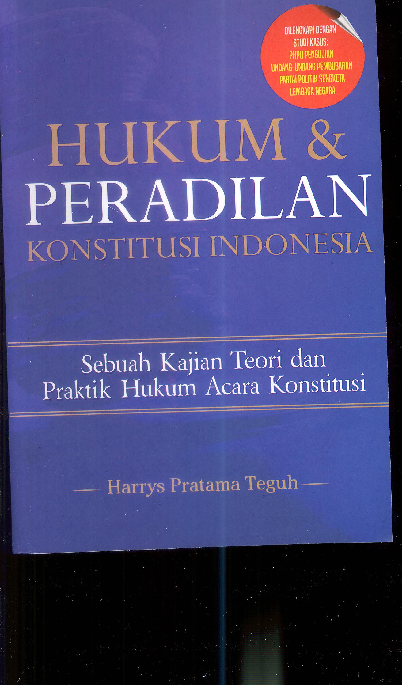 HUKUM DAN PERADILAN (Konstitusi Indonesia)