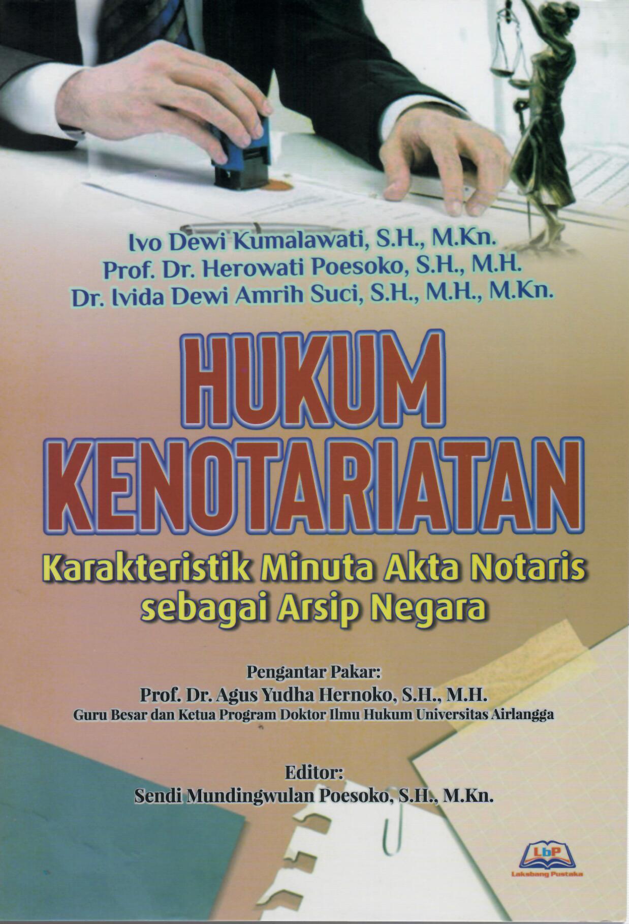 Hukum Kenotariatan Karakteristik Minuta Akta Notaris sebagai Arsip Negara