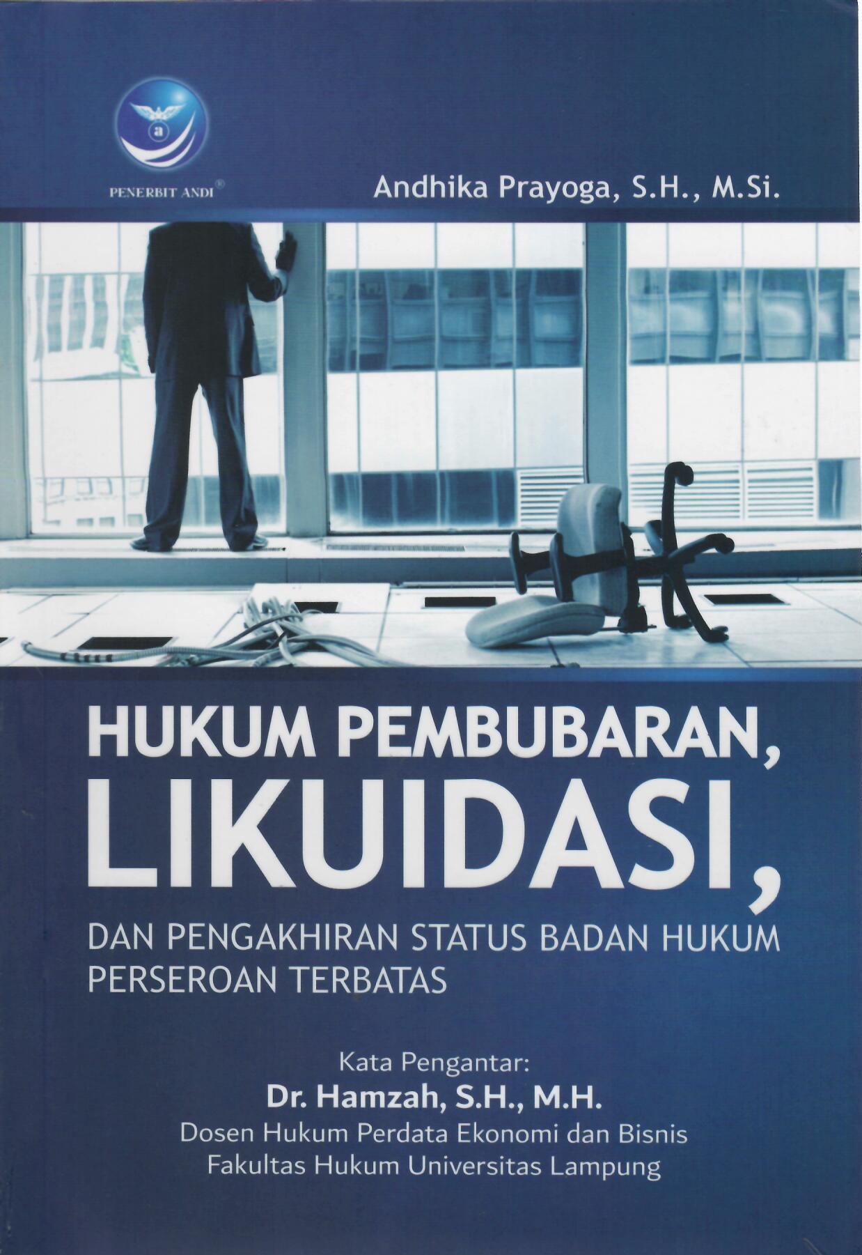 Hukum Pembubaran, Likuidasi, Dan Pengakhiran Status Badan Hukum Perseroan Terbatas
