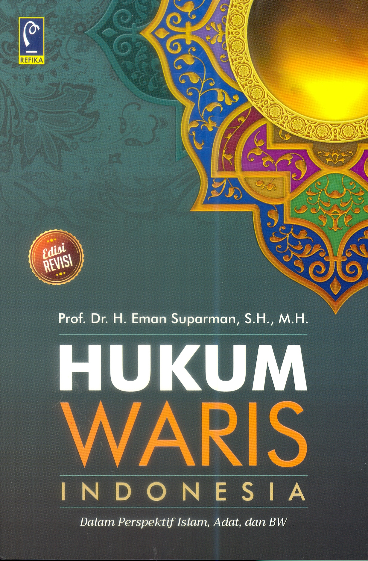 Hukum Waris Indonesia Dalam Perspektif Islam, Adat, dan BW