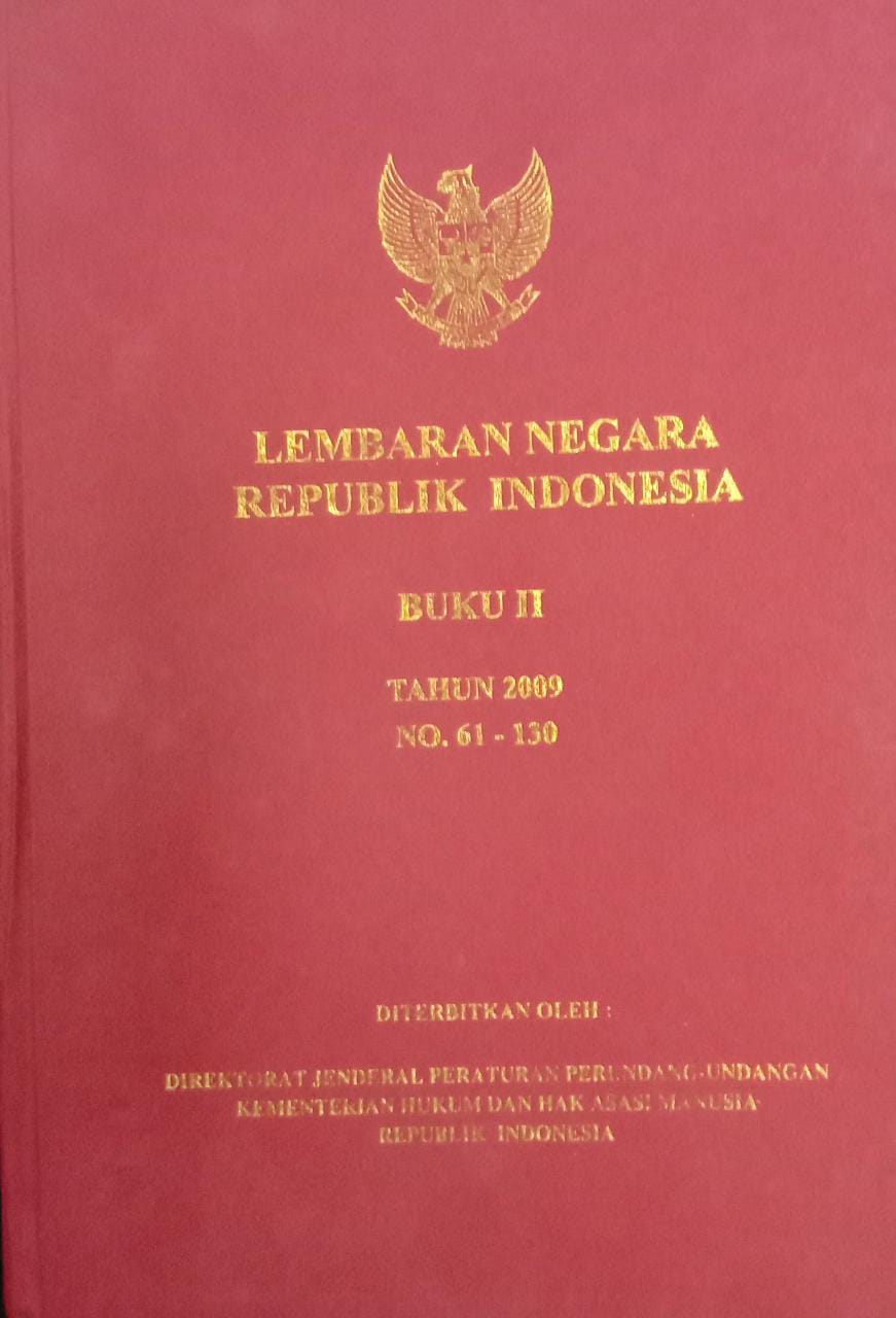 LEMBARAN NEGARA REPUBLIK INDONESIA BUKU II TAHUN 2009 NO. 61 - 130