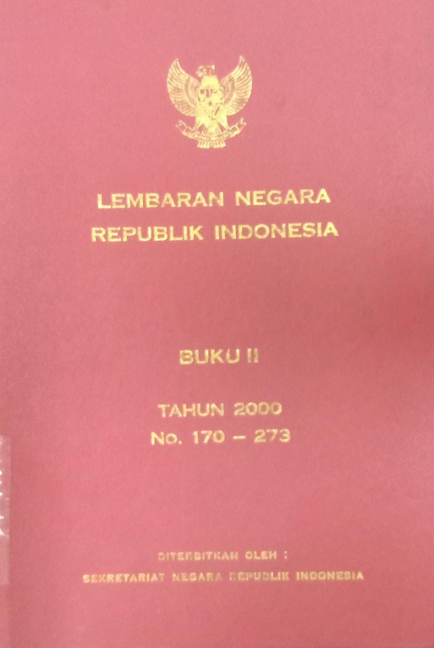 LEMBARAN NEGARA REPUBLIK INDONESIA TAHUN 2000 NO. 170 - 273