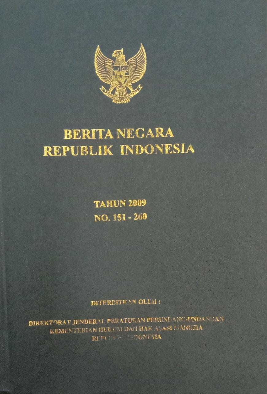 BERITA NEGARA REPUBLIK INDONESIA TAHUN 2009 NO. 151 - 260