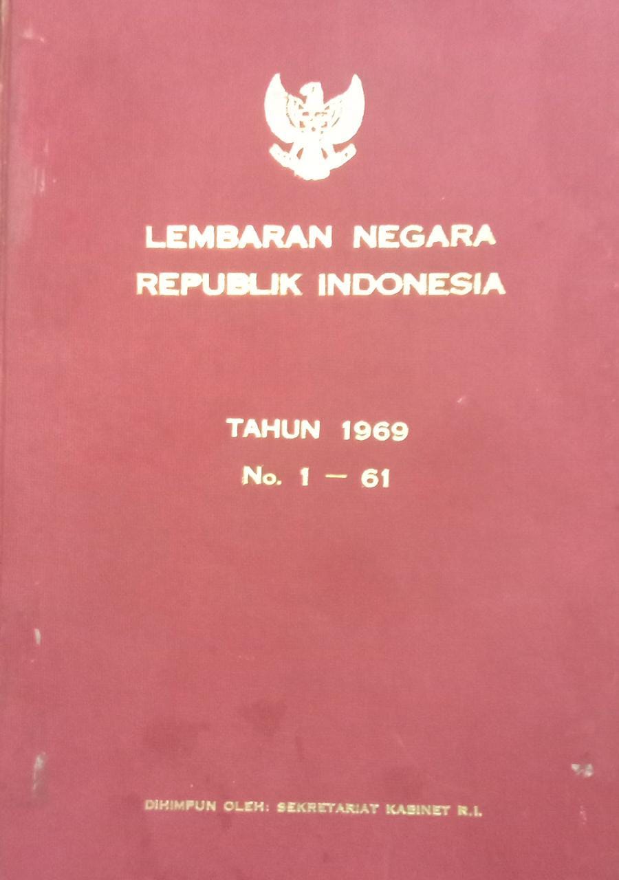 LEMBARAN NEGARA REPUBLIK INDONESIA TAHUN 1969 NO. 1 - 61
