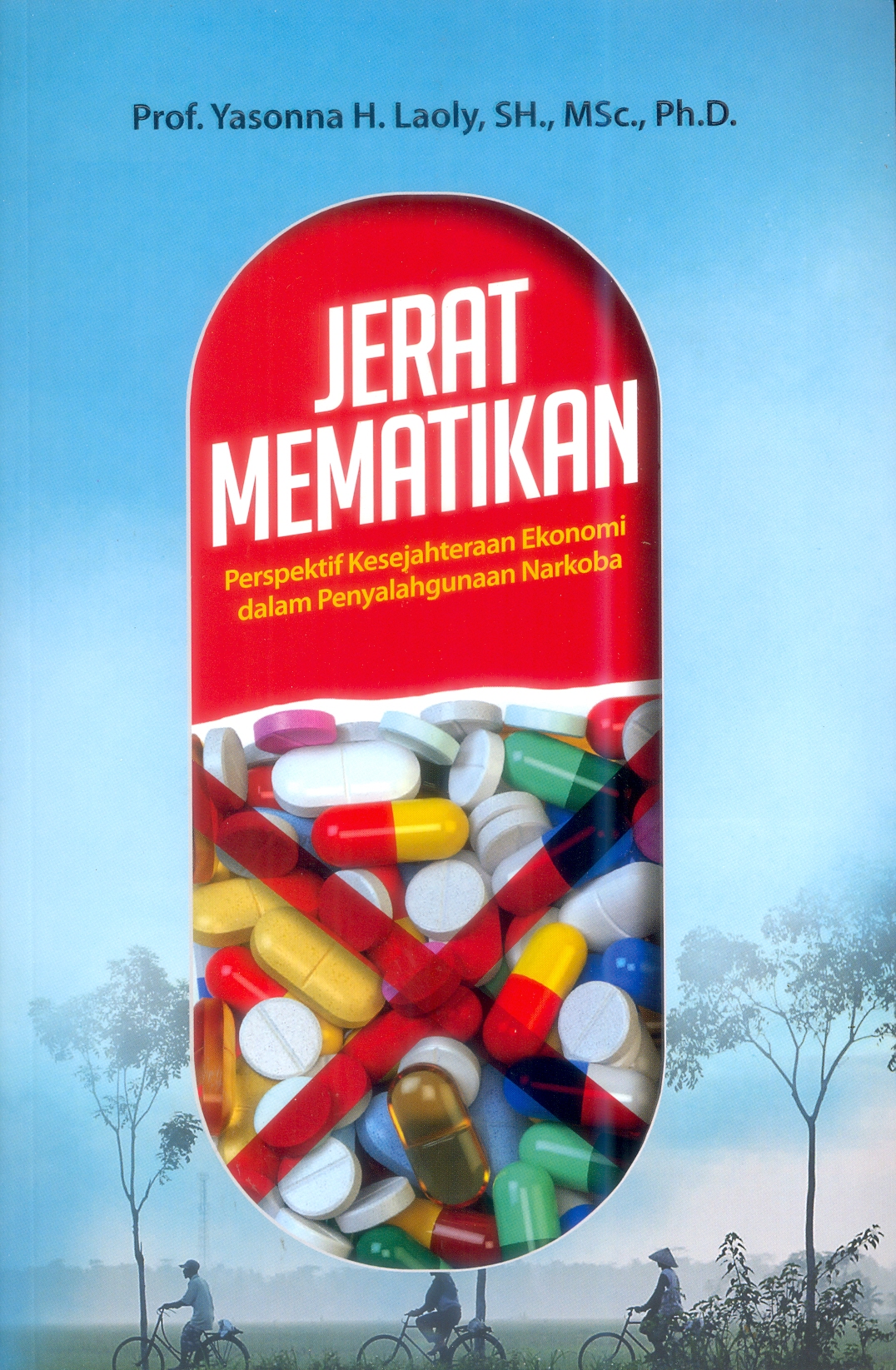 Jerat Mematikan Perspektif Kesejahteraan Ekonomi dalam Penyalahgunaan Narkoba