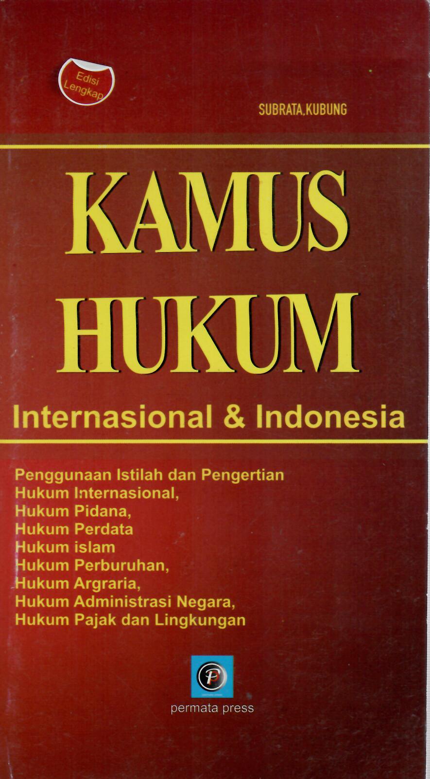 KAMUS HUKUM INTERNASIONAL & INDONESIA Edisi Lengkap