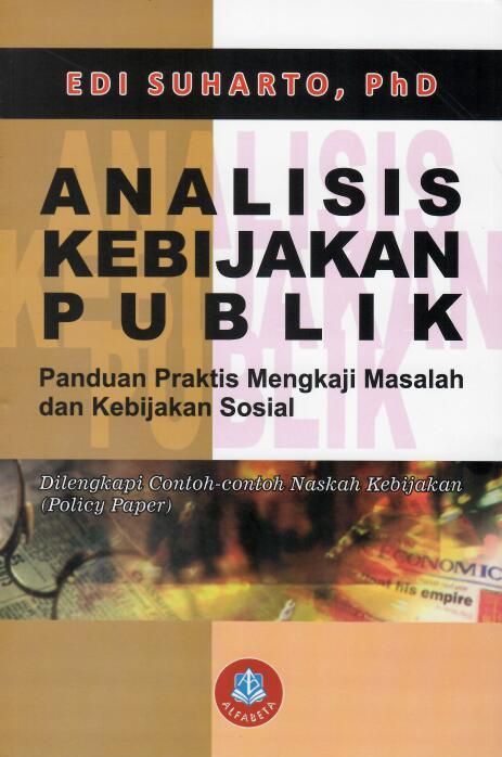Analisis Kebijakan Publik Panduan Praktis Mengkaji Masalah dan Kebijakan Sosial