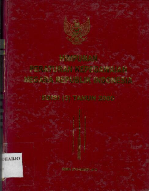 Himpunan Peraturan Kepegawaian Negara Republik Indonesia Edisi (3) Tahun 2000