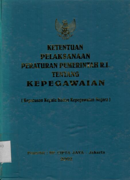 Ketentuan Pelaksanaan Peraturan Pemerintah R.I tentang Kepegawaian