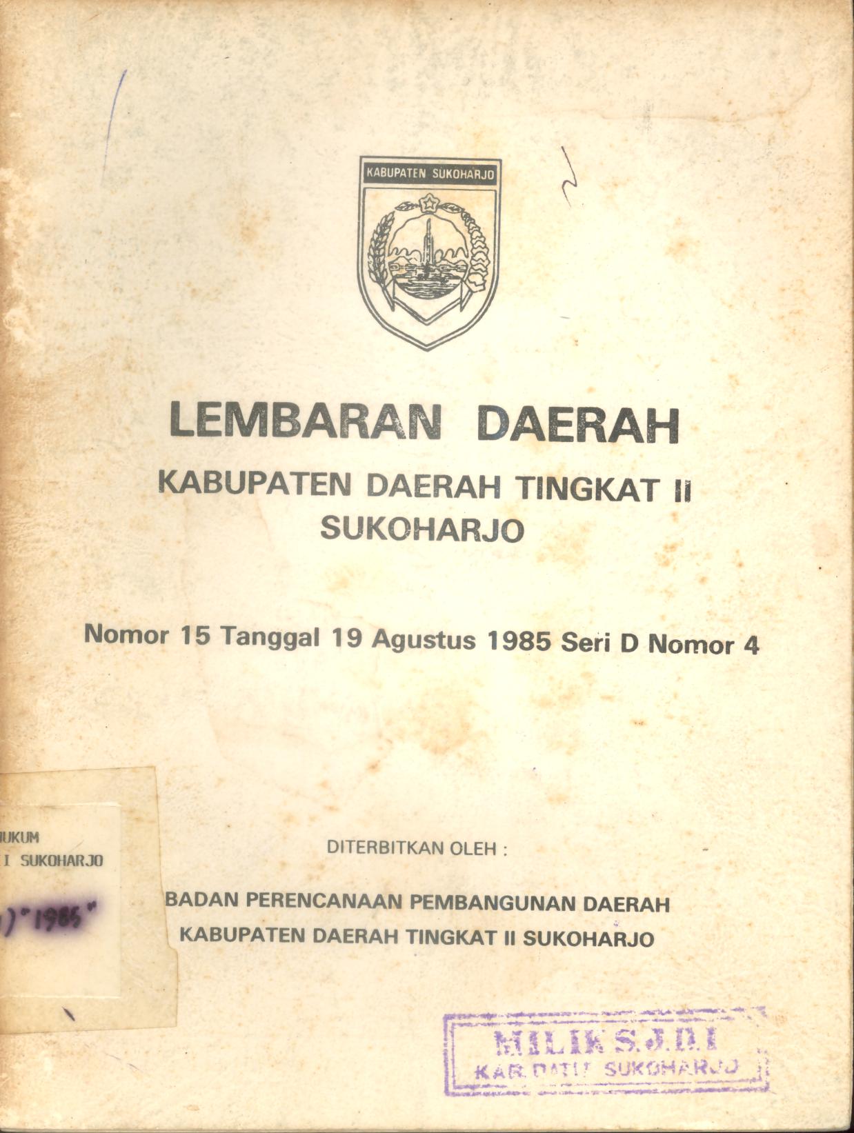 Lembaran Daerah Kabupaten Daerah Tingkat II Sukoharjo Nomor 1985 Seri D Nomor 4