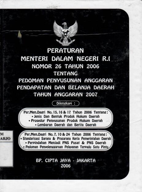 Peraturan Menteri Dalam Negeri RI Nomor 26 Tahun 2006 tentang Pedoman Penyusunan Anggaran Pendapatan dan Belanja Daerah Tahun Anggaran 2007