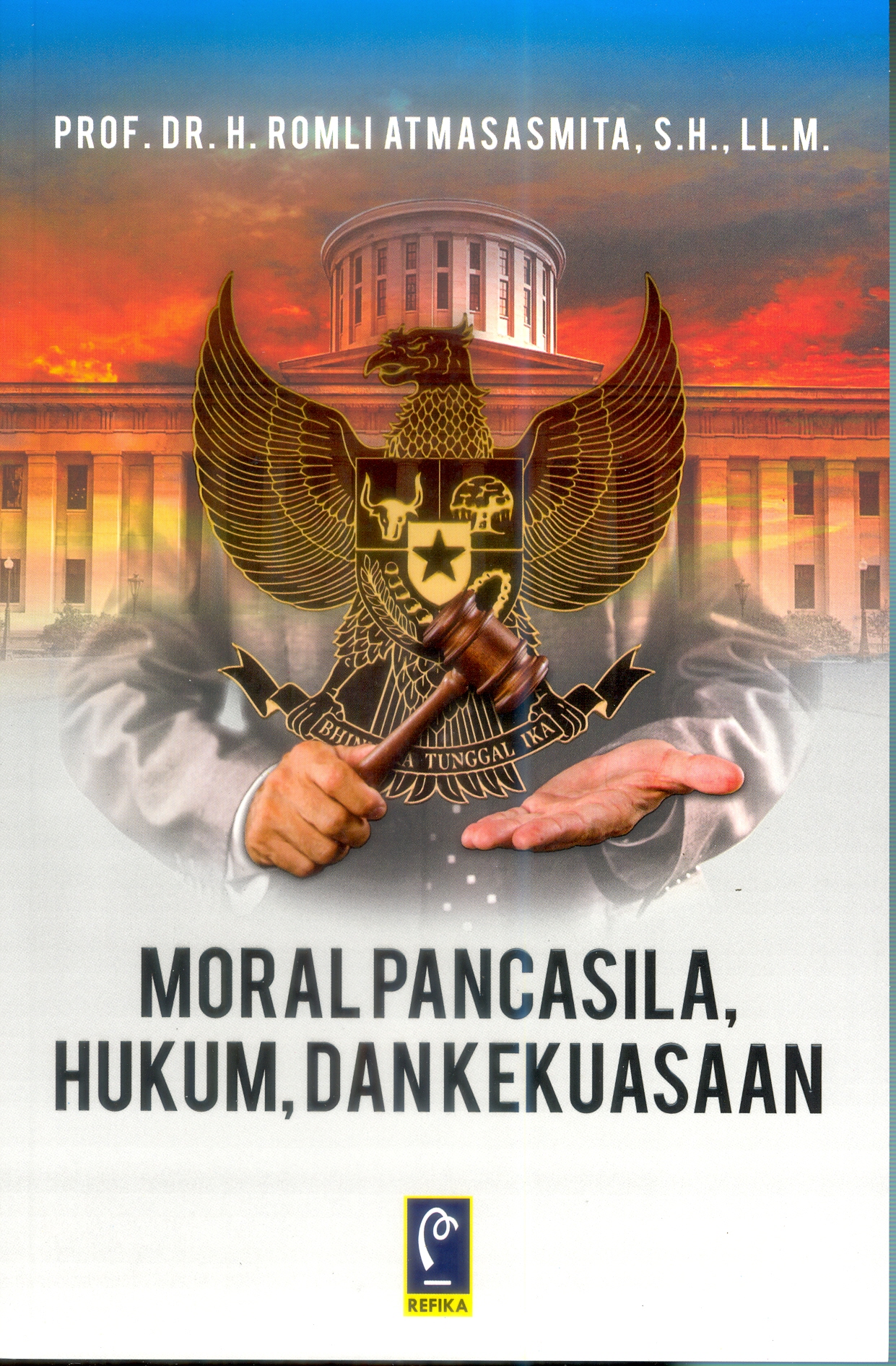 Moral Pancasila, Hukum, dan Kekuasaan