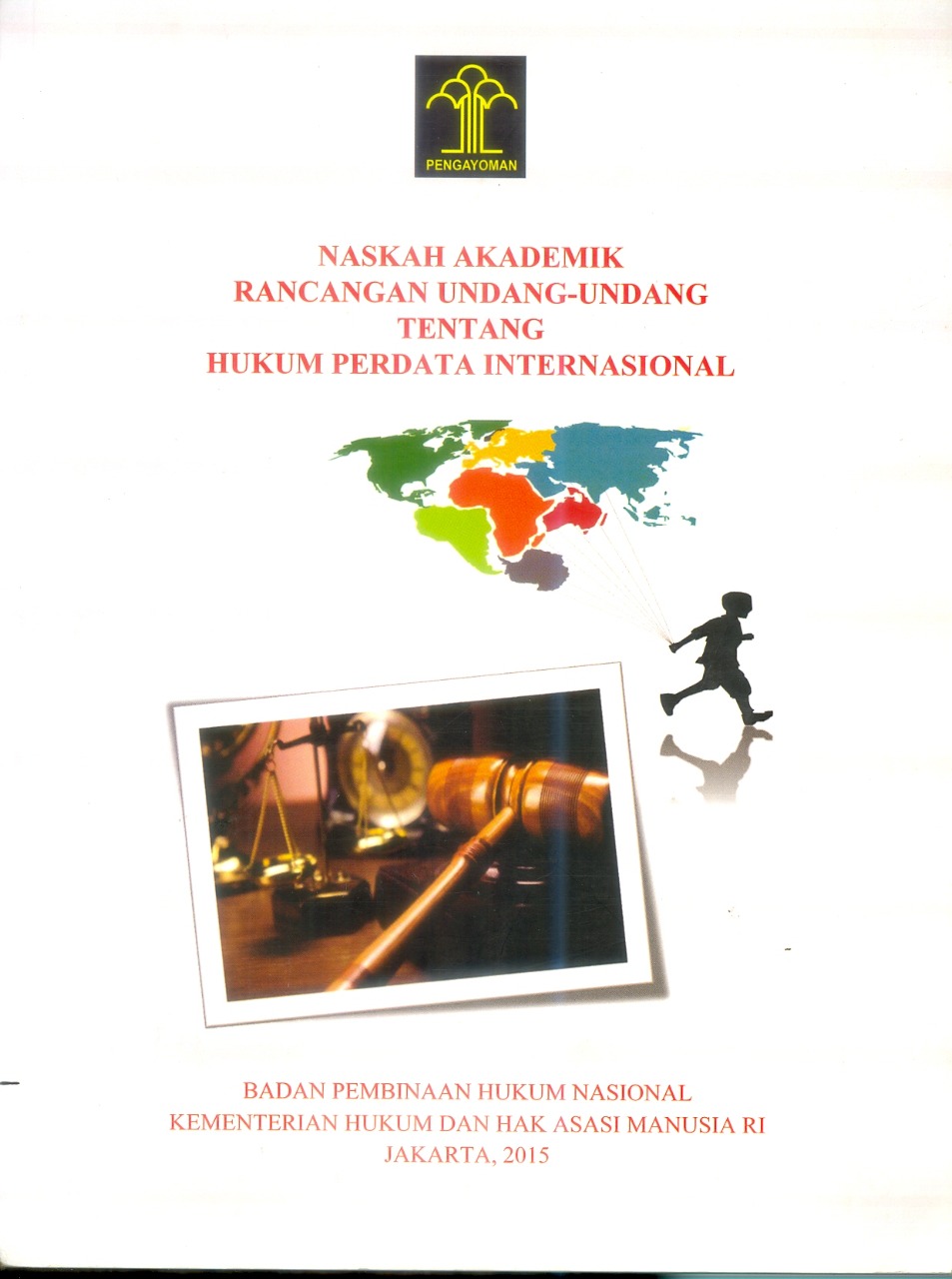 Naskah Akademik Rancangan Undang-Undang tentang Hukum Perdata Internasional