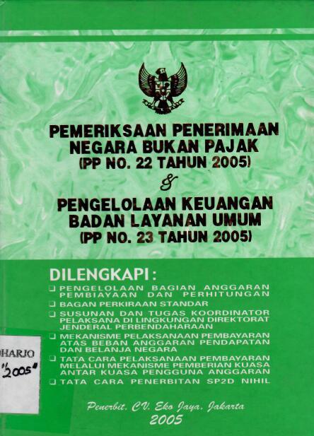 Pemeriksaan Penerimaan Negara Bukan Pajak (PP Nomor 22 Tahun 2005) dan Pengelolaan Keuangan Badan layanan Umum (PP Nomor 23 Tahun 2005)