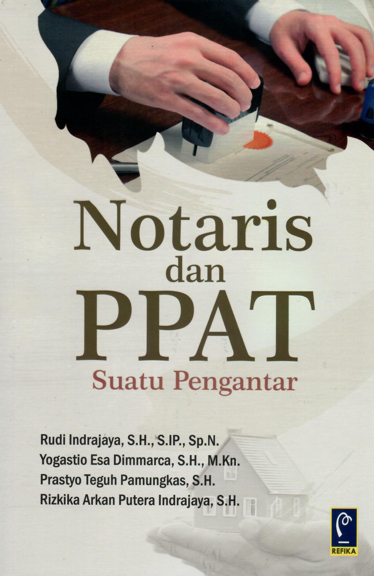 Notaris dan PPAT Suatu Pengantar