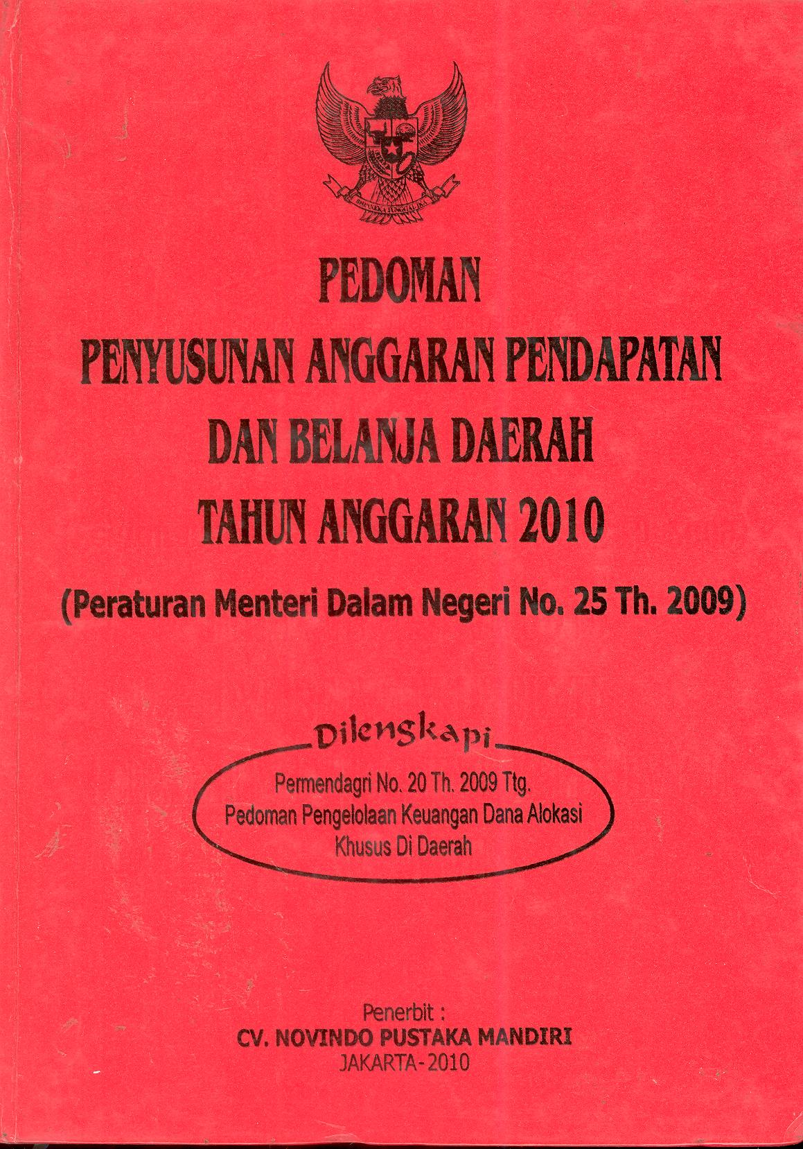 Pedoman Penyusunan Anggaran Pendapatan dan Belanja Daerah Tahun Anggaran 2010 (Peraturan Menteri Dalam Negeri No. 25 Tahun 2009)