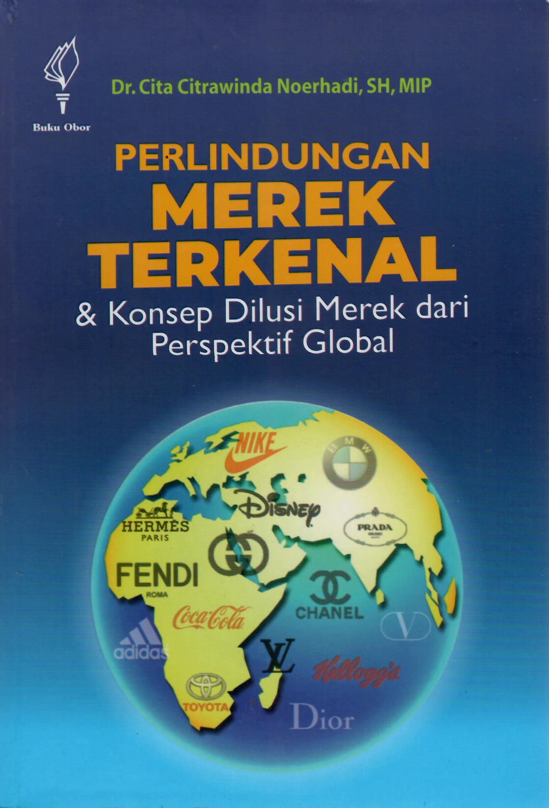 Perlindungan Merek Terkenal & Konsep Dilusi Merek dari Perspektif Global
