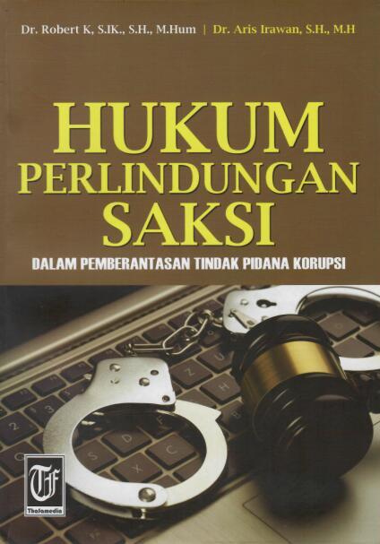 Hukum Perlindungan Saksi Dalam Pemberantasan Tindak Pidana Korupsi
