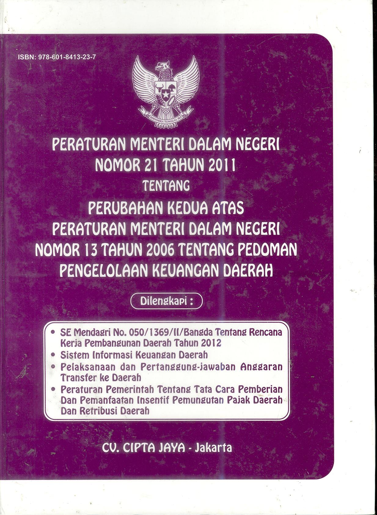 Peraturan Menteri Dalam Negeri Nomor 21 Tahun 2011 tentang Perubahan Kedua Atas Peraturan Menteri Dalam Negeri Nomor 13 Tahun 2006 tentang Pedoman Pengelolaan Keuangan Daerah