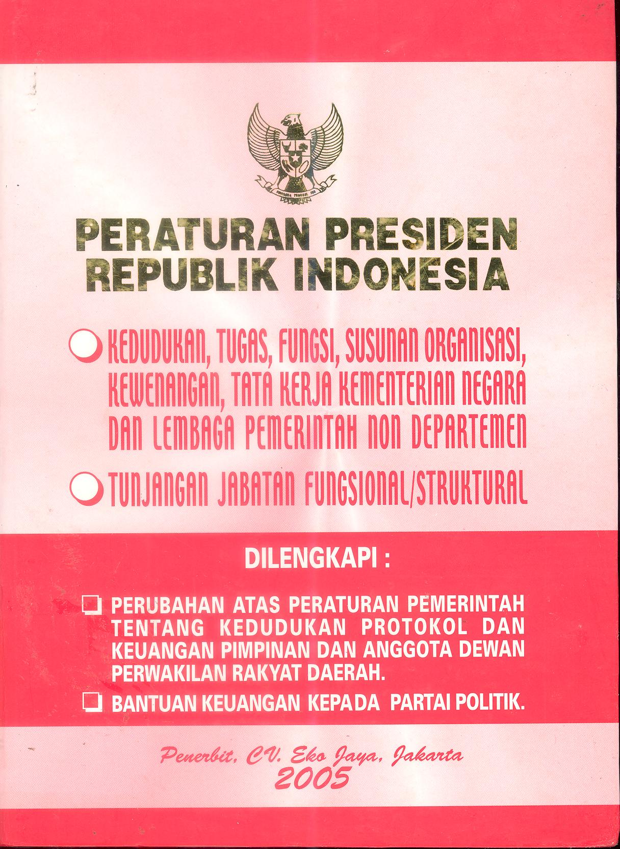 PERATURAN PRESIDEN REPUBLIK INDONESIA | Kedudukan, Tugas, Fungsi, Susunan Organisasi, Kewenangan, Tata Kerja Kementerian Negara dan Lembaga Pemerintah Non Departemen | Tunjangan Jabatan Fungsional/ Struktural