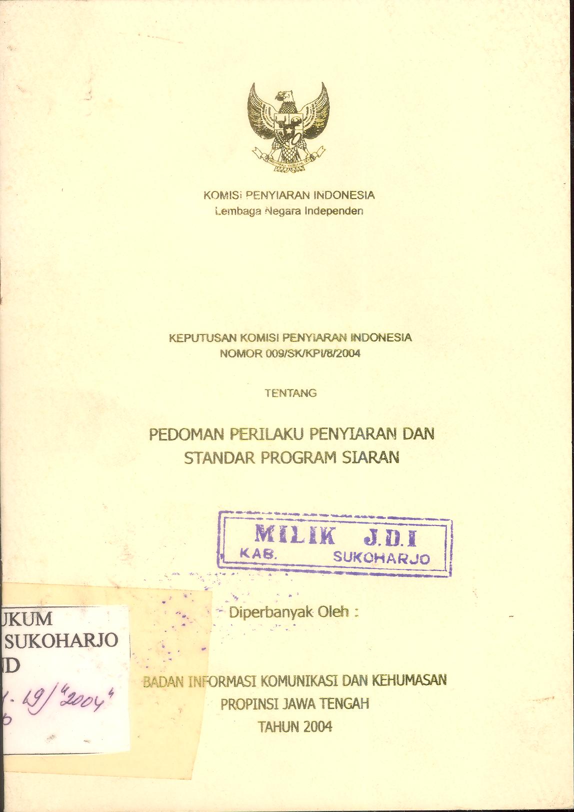 Keputusan Komisi Penyiaran Indonesia Nomor 009/SK/KPI/2004 tentang Pedoman Perilaku Penyiaran dan Standar Program Siaran