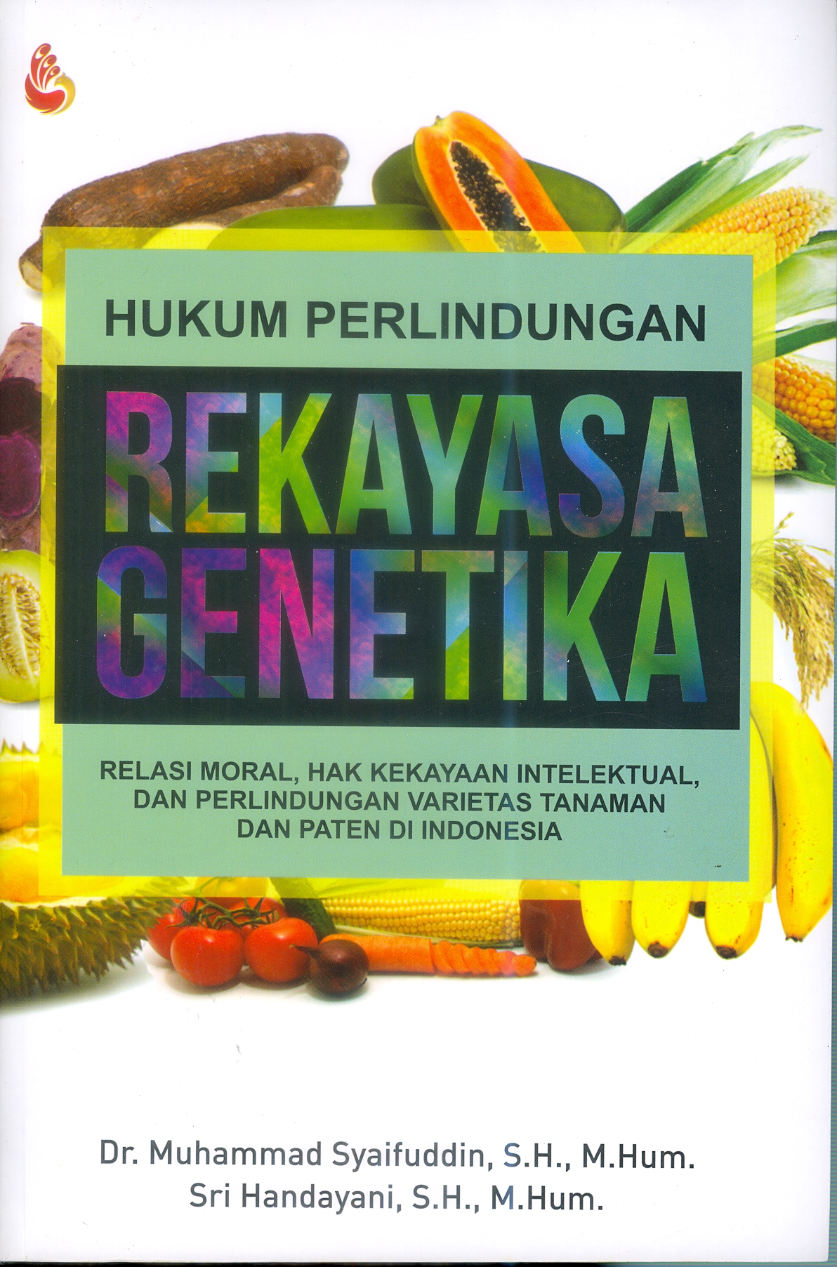 Hukum Perlindungan Rekayasa Genetika