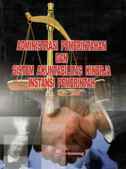 Administrasi Pemerintahan dan Sistem Akuntabilitas Kinerja Instansi Pemerintah