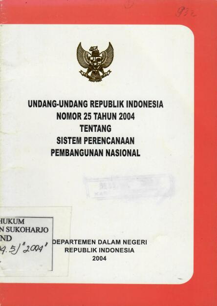 Undang-Undang Republik Indonesia Nomor 25 Tahun 2004 tentang Sistem Perencanaan Pembangunan Nasional
