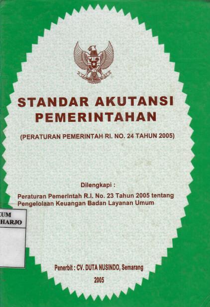 Standar Akutansi Pemerintahan (Peraturan Pemerintah RI. No. 24 Tahun 2005)