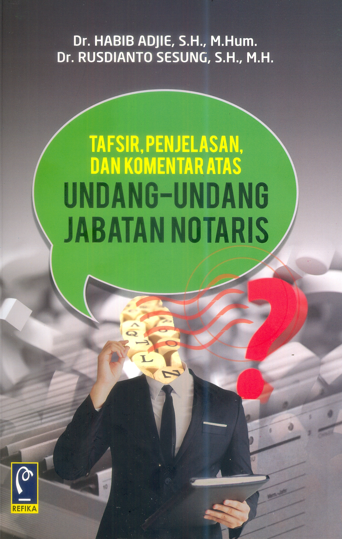 Tafsir, Penjelasan, Komentar atas Undang-Undang Jabatan Notaris