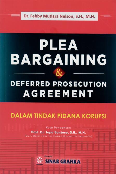 Plea Bargaining dan Deffered Prosecution Agreement dalam Tindak Pidana Korupsi