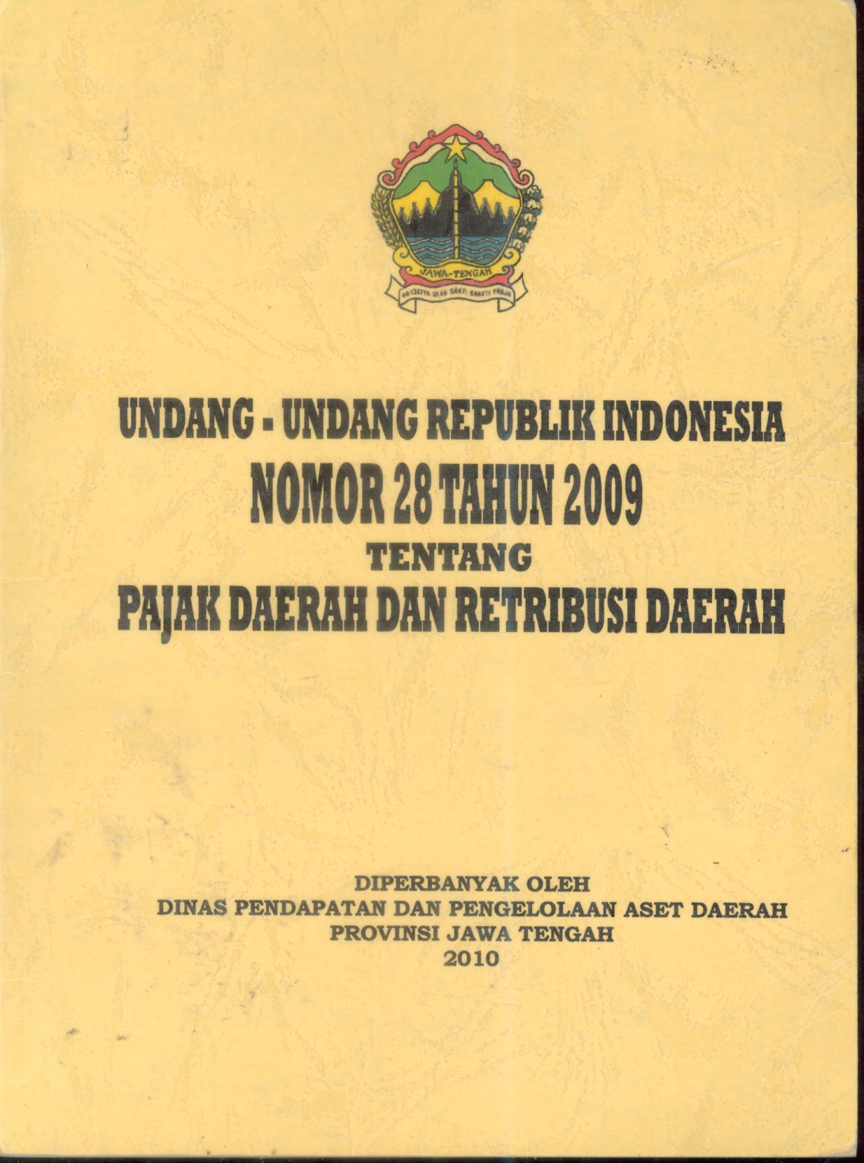 Undang-Undang Republik Indonesia Nomor 28 Tahun 2009 tentang Pajak Daerah Dan Retribusi Daerah